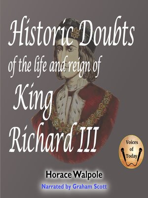 cover image of Historic Doubts of the Life and Reign of King Richard III
